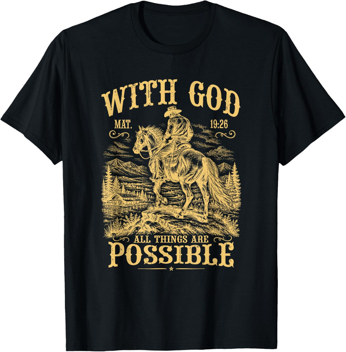 with God All Things are Possible Matthew 19 26 Cowboy T-Shirt