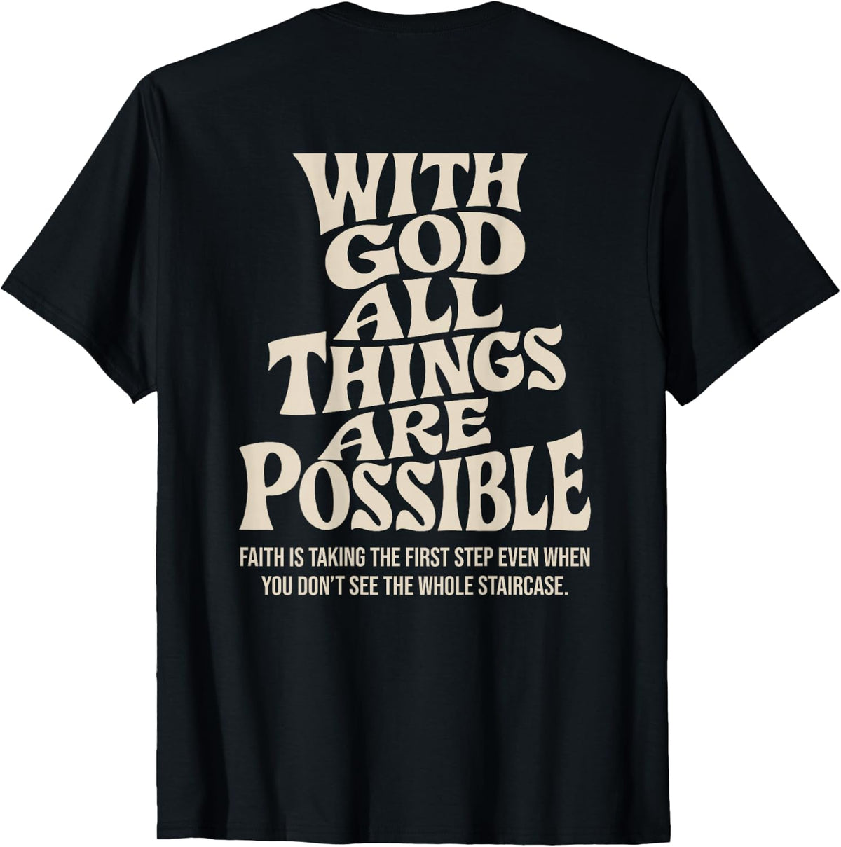 with God All Things Possible Christian Bible Verse (On Back) T-Shirt