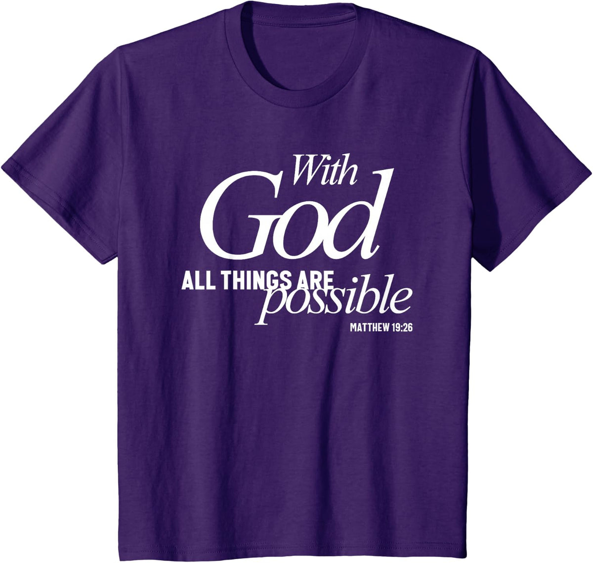 with God All Things are Possible Matthew 19:26 Verse T-Shirt