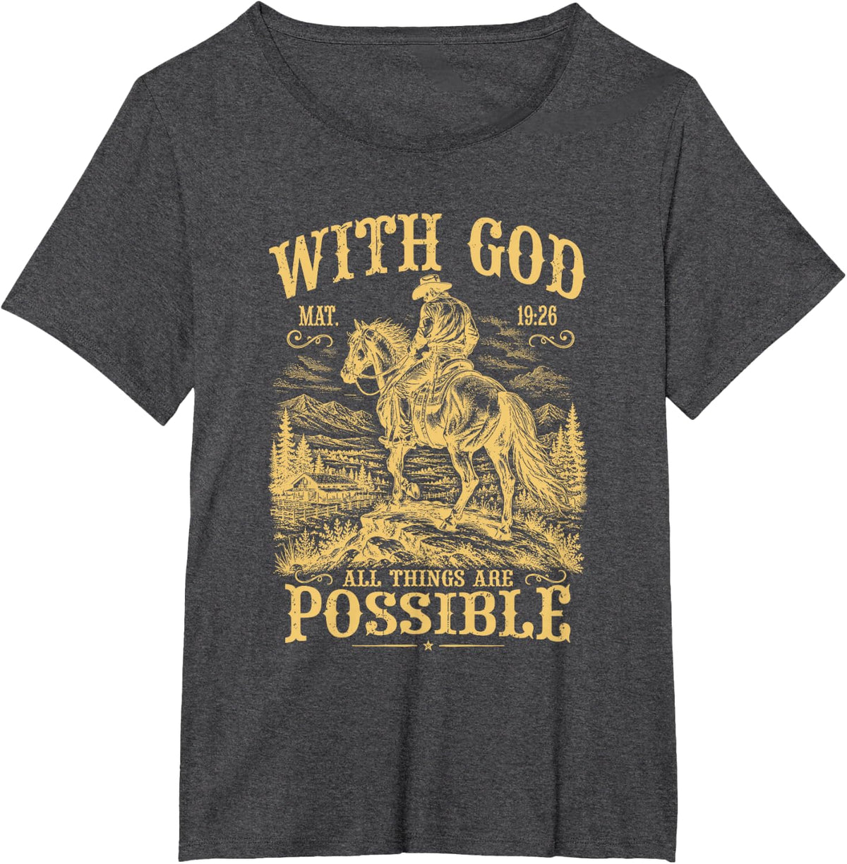 with God All Things are Possible Matthew 19 26 Cowboy T-Shirt