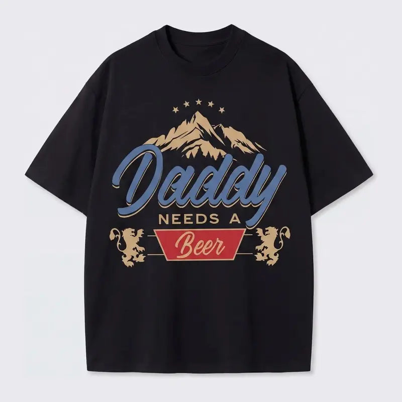 Daddy Needs A Beer Vintage 100%cotton T-Shirt | 180G Heavyweight Cotton | Oversized Boxy Fit Retro Streetwear Casual Crewneck Menswear Tops